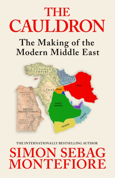 SIGNED The Cauldron : The Making of the Modern Middle East - PRE-ORDER FOR 27/08/26